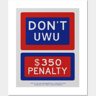 Don't UWU, $350 penalty Posters and Art